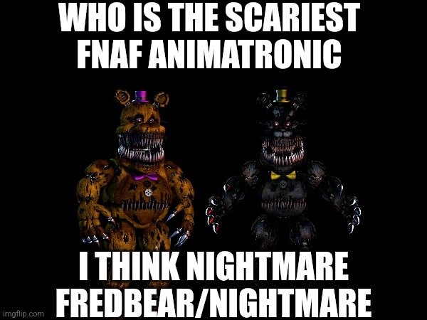 Fnaf 1 animatronics Meme Generator - Imgflip