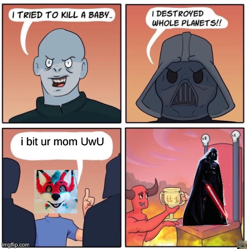 furrys be like v2 | i bit ur mom UwU | image tagged in 1 trophy,anti furry,star wars | made w/ Imgflip meme maker