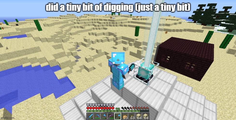 need it to make tnt, then gonna try to make a slime farm | did a tiny bit of digging (just a tiny bit) | made w/ Imgflip meme maker