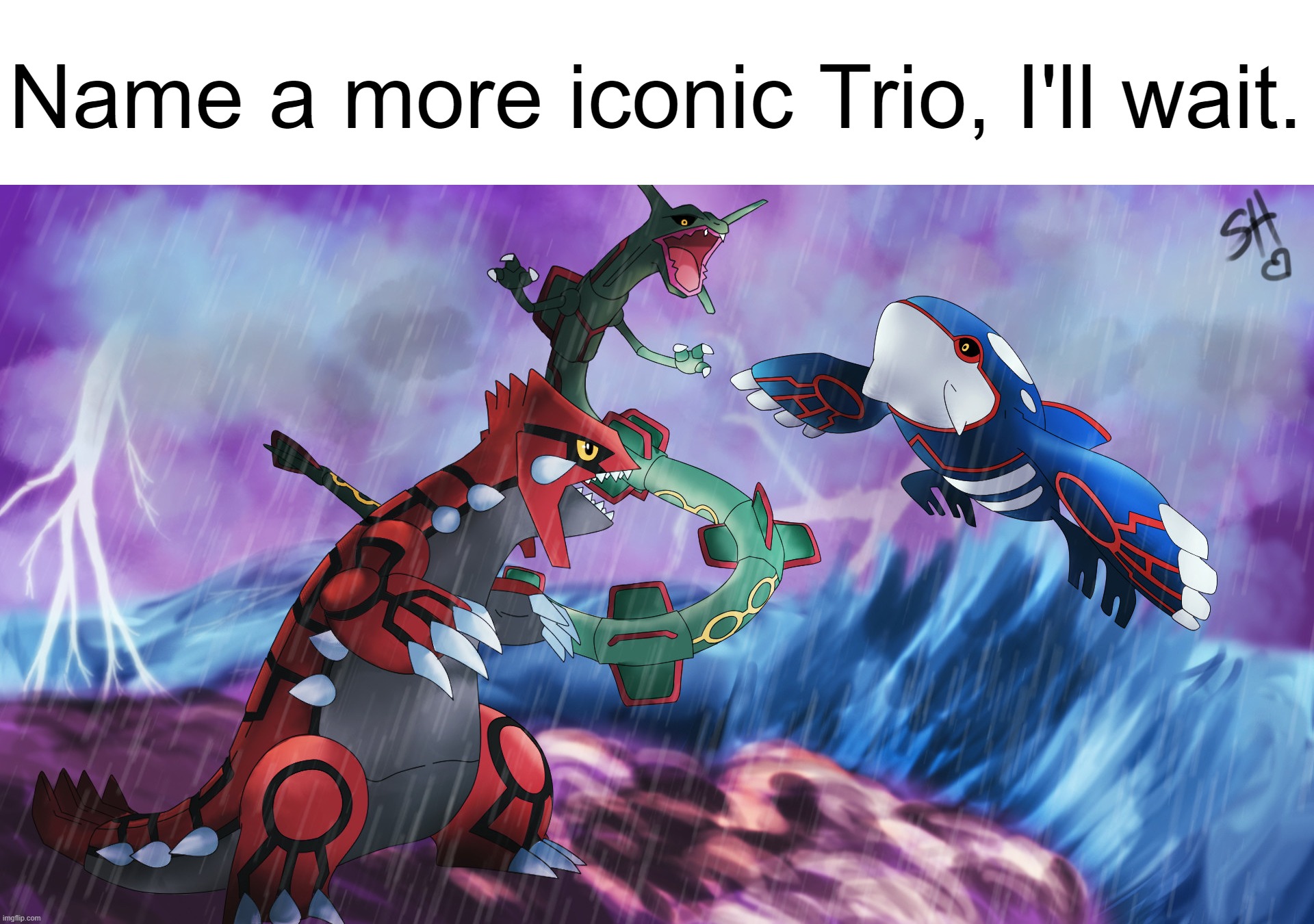 The Three Regis are great as a trio as well | Name a more iconic Trio, I'll wait. | made w/ Imgflip meme maker