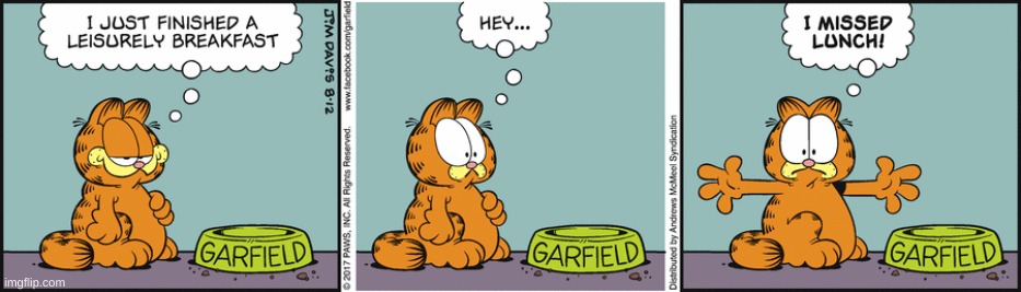 Since I forgot to post my daily Garfield comics yesterday, I am giving y'all double the usual. Garfield Comic #17 | image tagged in garfield,comics/cartoons | made w/ Imgflip meme maker