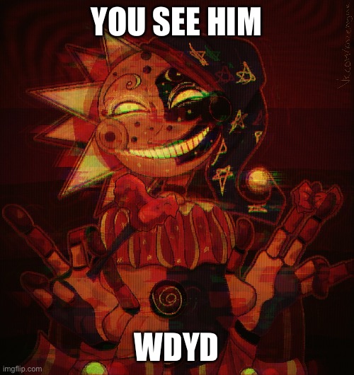 YOU SEE HIM; WDYD | made w/ Imgflip meme maker