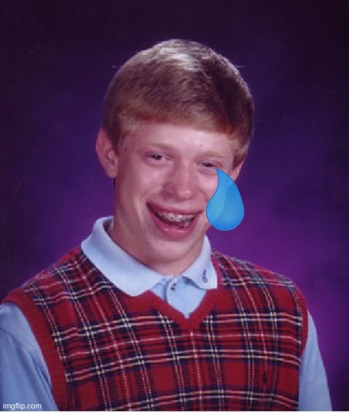 Bad Luck Brian Meme | image tagged in memes,bad luck brian | made w/ Imgflip meme maker