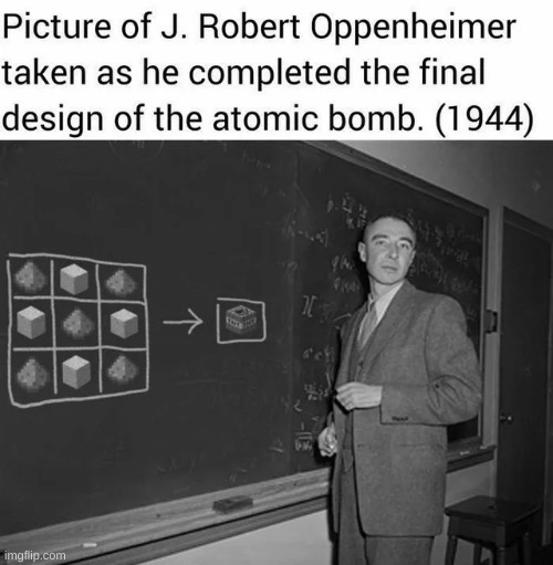 he's not wrong | image tagged in minecraft,atomic bomb,tnt | made w/ Imgflip meme maker