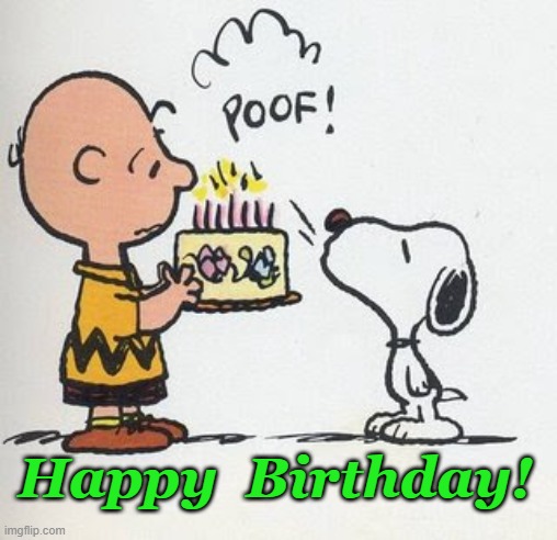 Snoopy Blows It | Happy  Birthday! | image tagged in snoopy blows it,happy birthday,snoopy charlie brown,birthday cake | made w/ Imgflip meme maker