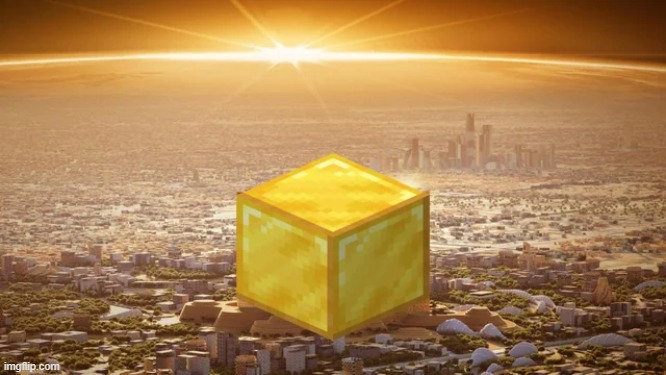 Newly released images of Saudi Arabia's giant cube skyscraper | image tagged in saudi arabia,memes,funny,minecraft,gaming,minecraft memes | made w/ Imgflip meme maker