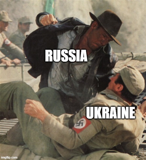 Indiana Jones Punching Nazis | RUSSIA; UKRAINE | image tagged in indiana jones punching nazis | made w/ Imgflip meme maker