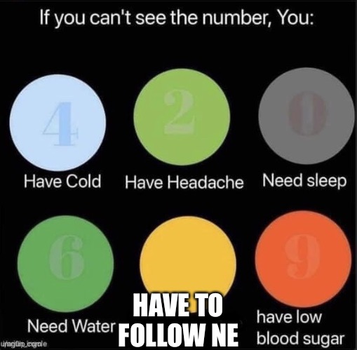 If you can’t see the number | HAVE TO FOLLOW NE | image tagged in if you can t see the number | made w/ Imgflip meme maker
