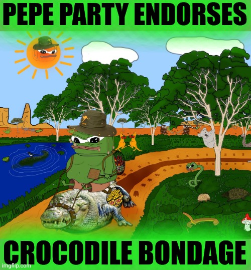 Mr Frog's Wild Ride | PEPE PARTY ENDORSES; CROCODILE BONDAGE | image tagged in pepe party,crocodile bondage,wildlife,justice for abdul-kareem | made w/ Imgflip meme maker