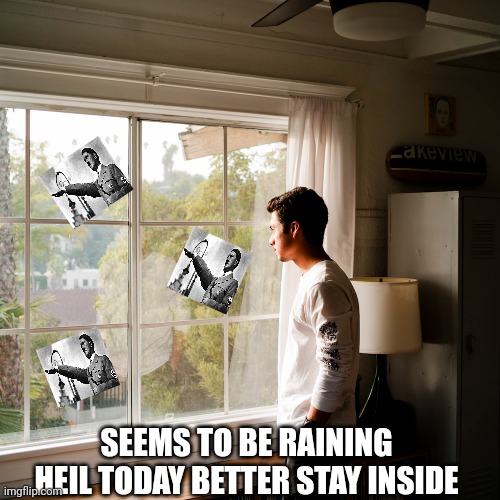 Better stay inside