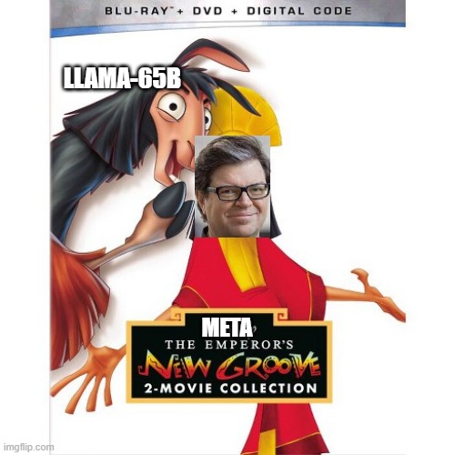 LeCun's New Groove | LLAMA-65B; META | image tagged in artificial intelligence,emperor's new groove waterfall,ai meme | made w/ Imgflip meme maker