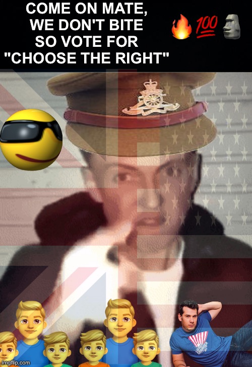 Campaign poster (2/5) | COME ON MATE, WE DON'T BITE
SO VOTE FOR "CHOOSE THE RIGHT"; 🔥💯🗿 | image tagged in mad british guy,memes,unfunny,choose the right i guess | made w/ Imgflip meme maker