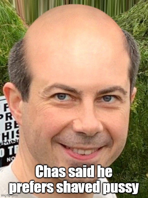 Chas said he prefers shaved pussy | made w/ Imgflip meme maker