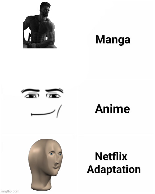 Lol | image tagged in manga anime netflix adaption | made w/ Imgflip meme maker