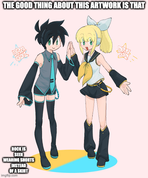 Rock and Roll Cosplaying as Hatsune Miku and Kagamine Rin Respectively | THE GOOD THING ABOUT THIS ARTWORK IS THAT; ROCK IS SEEN WEARING SHORTS INSTEAD OF A SKIRT | image tagged in megaman,rock,roll,hatsune miku,memes,kagamine rin | made w/ Imgflip meme maker