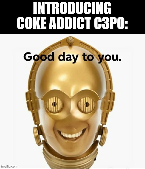 Whacky | image tagged in c3po | made w/ Imgflip meme maker