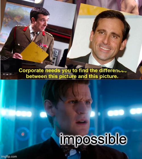 The Brigadier is Steve Carell? |  impossible | image tagged in doctor who | made w/ Imgflip meme maker