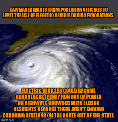 Fear Not - The Secretary of Transportation Will Get Right On That | LAWMAKER WANTS TRANSPORTATION OFFICIALS TO LIMIT THE USE OF ELECTRIC VEHICLE DURING EVACUATIONS; ELECTRIC VEHICLES COULD BECOME ROADBLOCKS IF THEY RUN OUT OF POWER ON HIGHWAYS CROWDED WITH FLEEING RESIDENTS BECAUSE THERE AREN'T ENOUGH CHARGING STATIONS ON THE ROUTE OUT OF THE STATE | image tagged in climate change,liberal logic,pete buttigieg | made w/ Imgflip meme maker