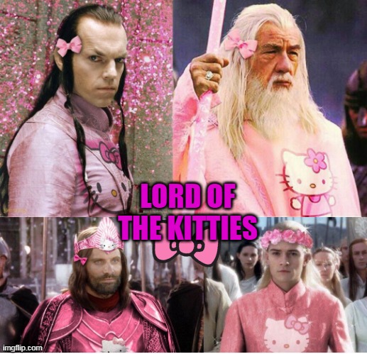 HELLO KITTY VERSION OF LOTR | LORD OF THE KITTIES | image tagged in lord of the rings,hello kitty,lotr | made w/ Imgflip meme maker
