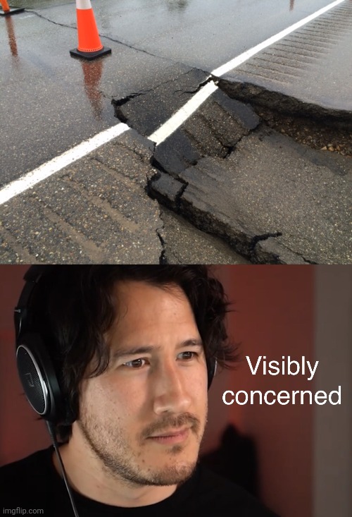 Road fail | image tagged in visibly concerned,memes,you had one job,roads,road,fails | made w/ Imgflip meme maker