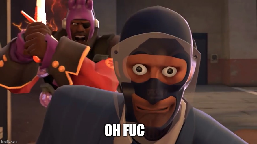 LazyPurple spy oh fucc | OH FUC | image tagged in lazypurple spy oh fucc | made w/ Imgflip meme maker