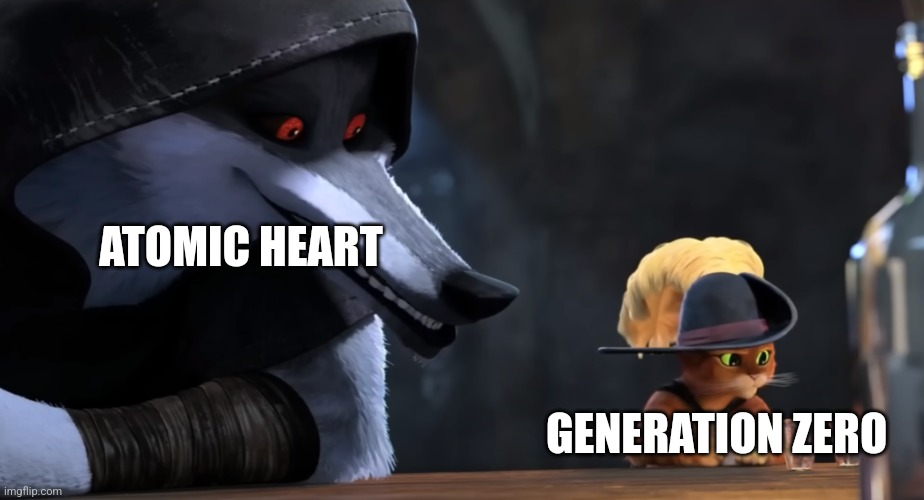 Atomic heart ♥ | ATOMIC HEART; GENERATION ZERO | image tagged in russo-ukrainian war,puss in boots,funny | made w/ Imgflip meme maker