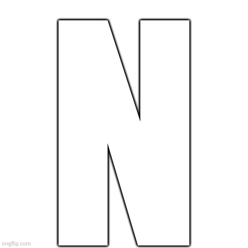 N | made w/ Imgflip meme maker
