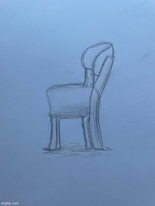 Chair Sketch | image tagged in sketch,drawing,barney will eat all of your delectable biscuits | made w/ Imgflip meme maker