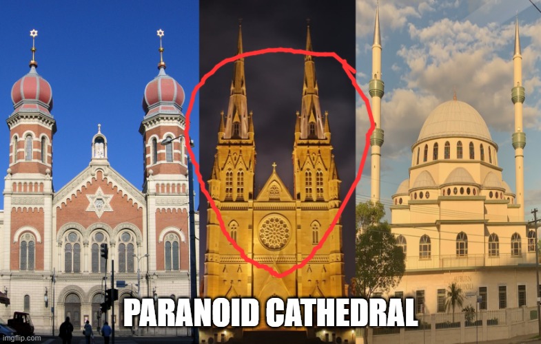 Places of evil | PARANOID CATHEDRAL | image tagged in places of evil | made w/ Imgflip meme maker