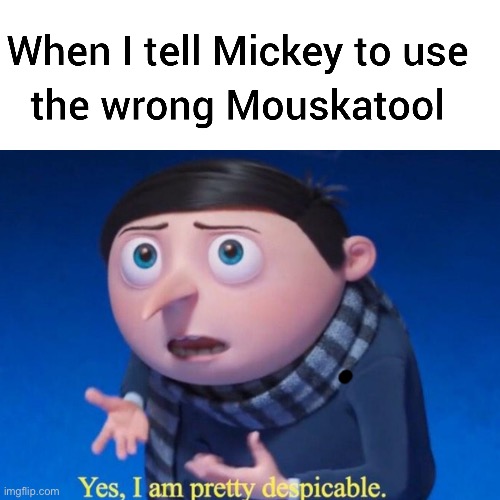 Nice job | image tagged in mickey mouse | made w/ Imgflip meme maker