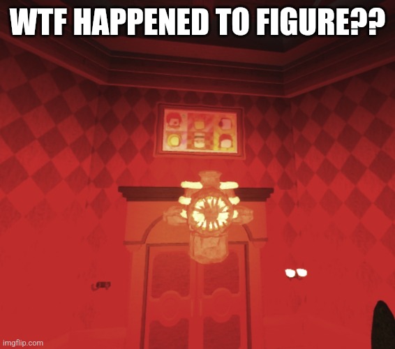 WTF HAPPENED TO FIGURE?? | made w/ Imgflip meme maker