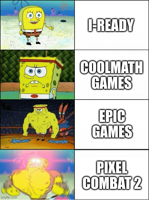 BEST GAMES 2023 A | I-READY; COOLMATH GAMES; EPIC GAMES; PIXEL COMBAT 2 | image tagged in sponge finna commit muder,fifa e call of duty | made w/ Imgflip meme maker