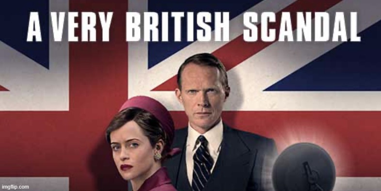 A very British scandal | image tagged in a very british scandal | made w/ Imgflip meme maker