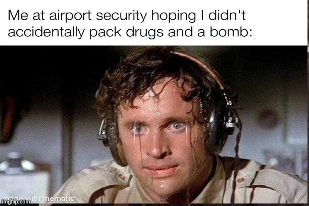 airports........ | / | image tagged in fun | made w/ Imgflip meme maker