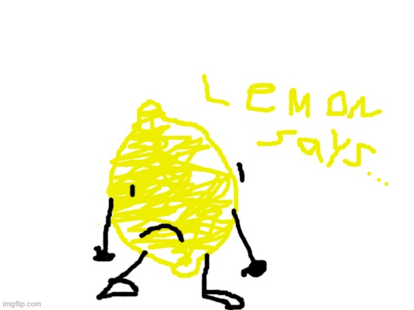 High Quality lemon says... Blank Meme Template