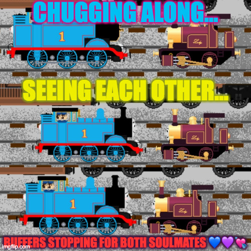 thomas and lady | CHUGGING ALONG... SEEING EACH OTHER... BUFFERS STOPPING FOR BOTH SOULMATES 💙💜💘 | image tagged in thomas and lady | made w/ Imgflip meme maker