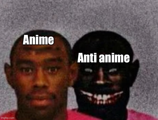 Anime good, anti anime evil | Anime; Anti anime | image tagged in good tyler and bad tyler,anime,anti anime | made w/ Imgflip meme maker