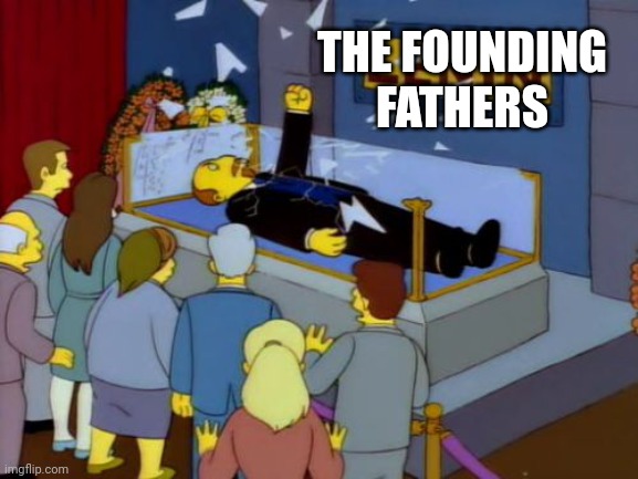 Lenin Simpson | THE FOUNDING FATHERS | image tagged in lenin simpson | made w/ Imgflip meme maker