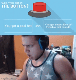 Would you press the button? Blank Template - Imgflip