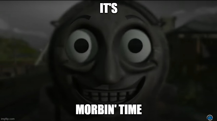 Spooky train | IT'S; MORBIN' TIME | image tagged in 1020 | made w/ Imgflip meme maker