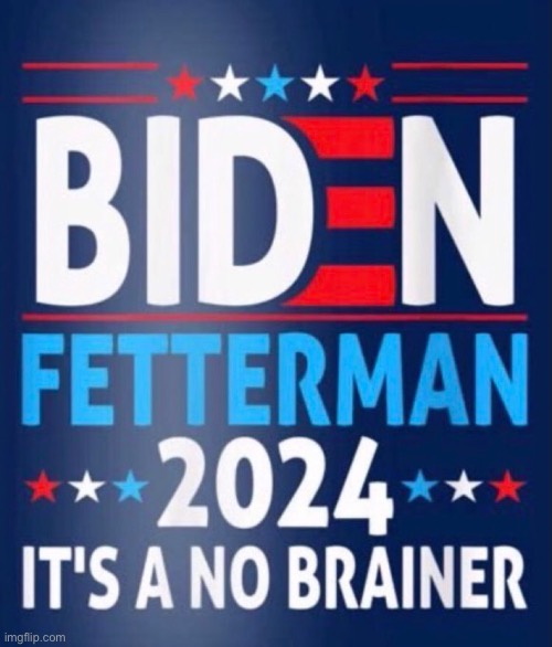Biden Fetterman 2024 | made w/ Imgflip meme maker