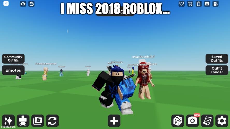 Zero the robloxian | I MISS 2018 ROBLOX... | image tagged in zero the robloxian | made w/ Imgflip meme maker