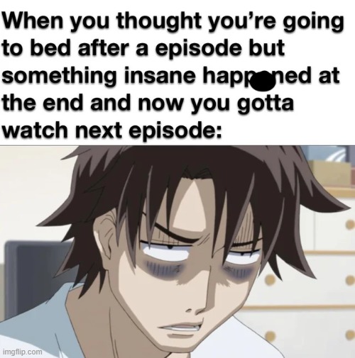 I think I will go to sleep after that episode | image tagged in repost,memes,relatable memes,funny,bed,fun | made w/ Imgflip meme maker
