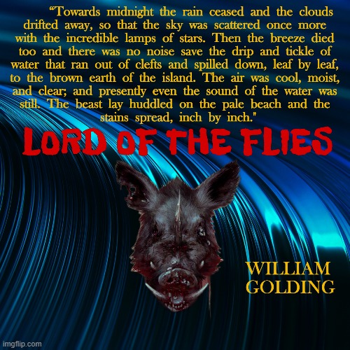 image tagged in lord of the flies,literature,classic | made w/ Imgflip meme maker