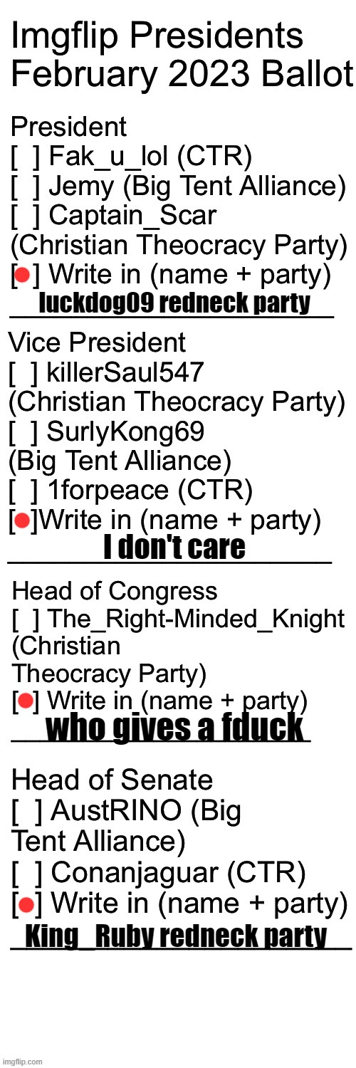 my vote | luckdog09 redneck party; I don't care; who gives a fduck; King_Ruby redneck party | made w/ Imgflip meme maker