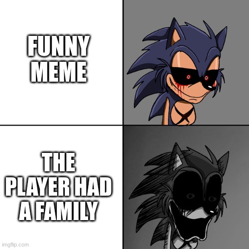 Lord X Uncanny Template | FUNNY MEME THE PLAYER HAD A FAMILY | image tagged in lord x uncanny template | made w/ Imgflip meme maker