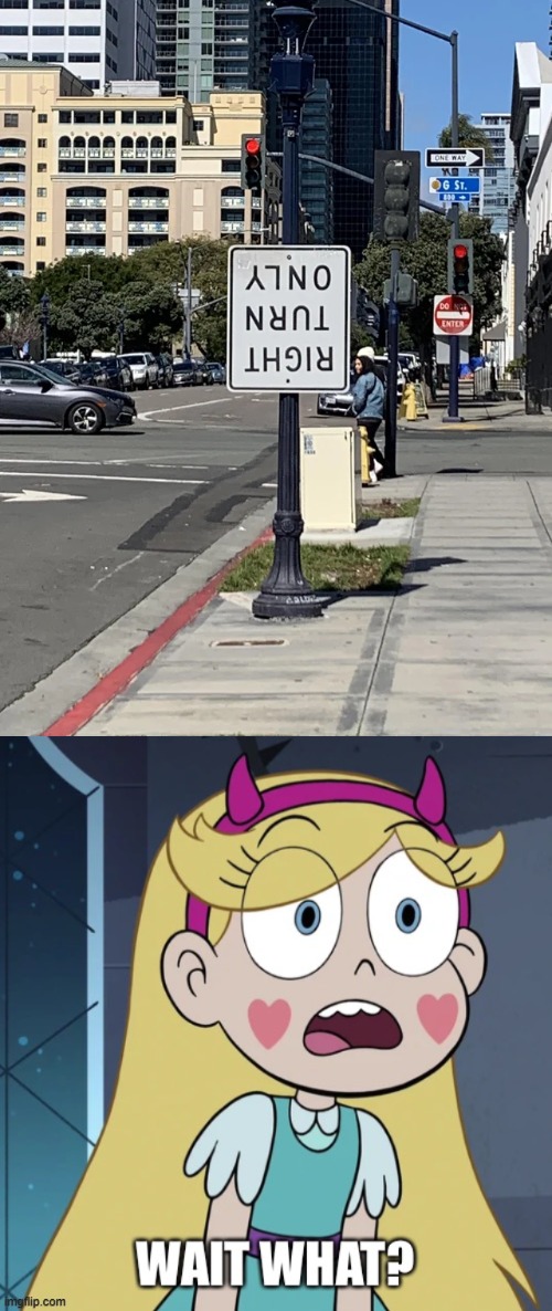 Is it that hard to understand install a sign correctly | image tagged in star butterfly wait what,stupid signs,star vs the forces of evil,you had one job,memes,failure | made w/ Imgflip meme maker