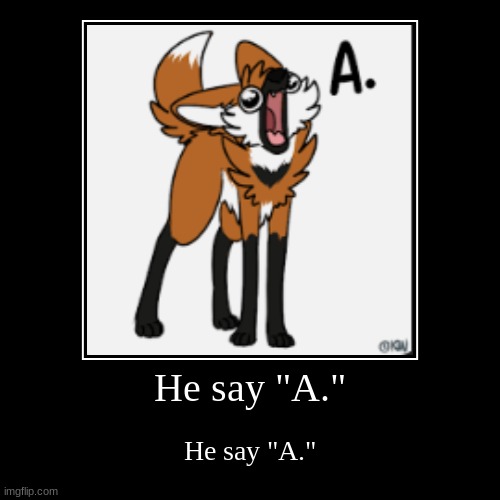 A. | image tagged in funny,demotivationals,furry,the furry fandom,leggy boi,a | made w/ Imgflip demotivational maker