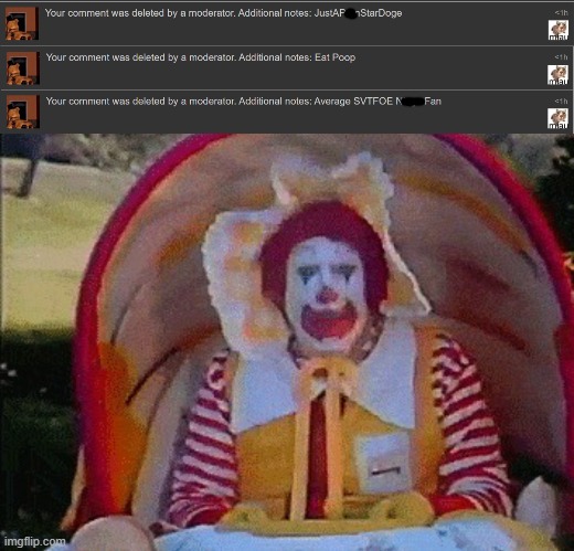 He is still Mod Abusing. | image tagged in ronald mcdonald in a stroller,mod abuse,memes,imgflip,terrible moderation,clown | made w/ Imgflip meme maker
