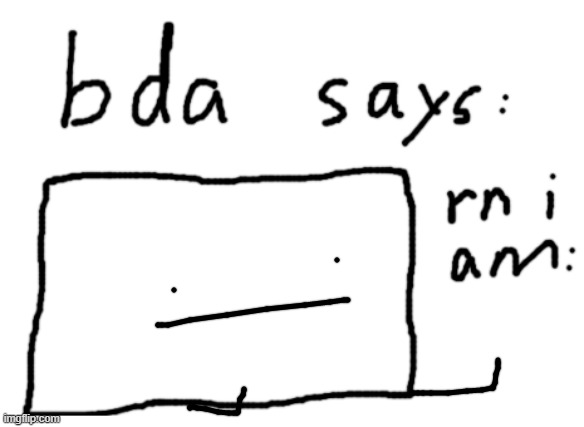 OFFICIAL badlydrawnaxolotl announcement temp | image tagged in official badlydrawnaxolotl announcement temp | made w/ Imgflip meme maker